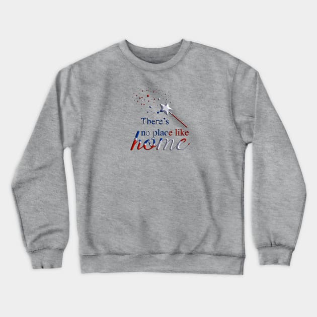 There is no place like home Crewneck Sweatshirt by RedRock_Photo